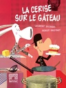 La cerise sur le gâteau