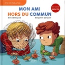 Mon ami hors du commun (Et si on parlait de)