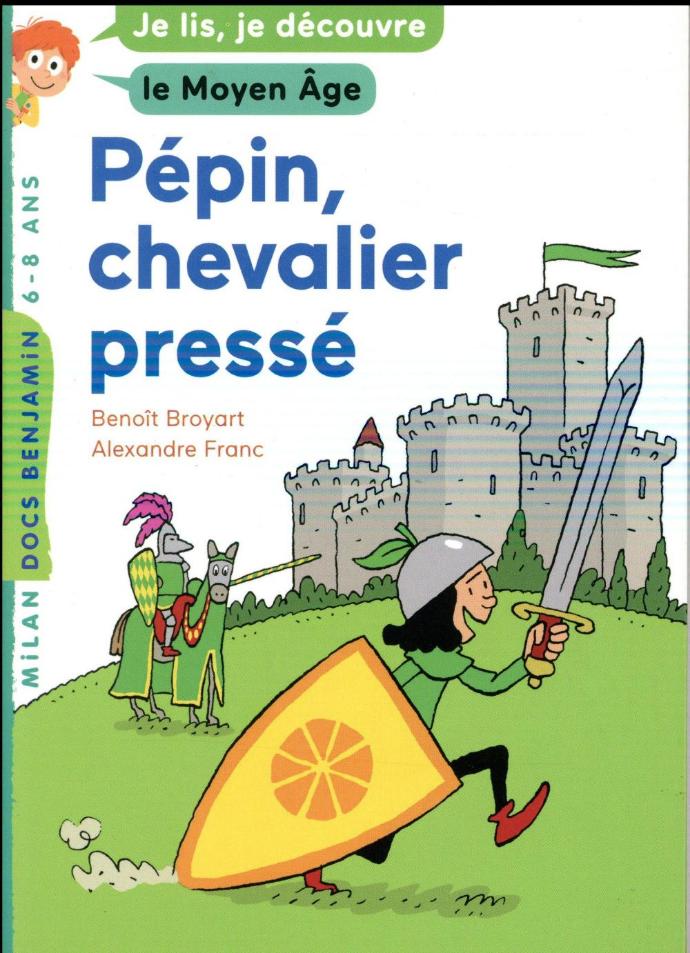 Pépin, chevalier pressé