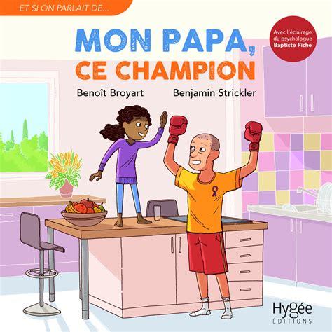 Mon papa, ce champion